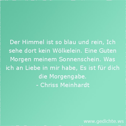 Morgen liebesgedicht guten Gedichte über